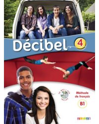 Decibel 4. B1.1. Livre de l'eleve + CD mp3 + DVD