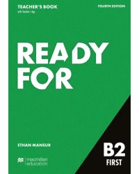 Ready for B2 First. 4th Edition. Teacher's Book with Teacher's App