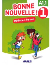 Bonne nouvelle ! 1. A1.1. Livre élève + CD mp3