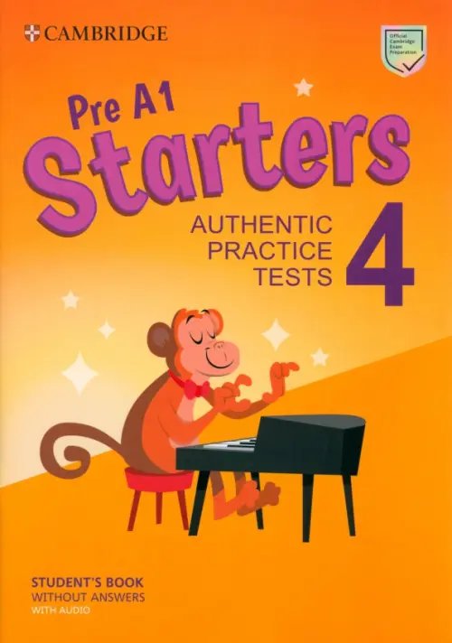 Pre A1 Starters 4. Student's Book without Answers with Audio. Authentic Practice Tests