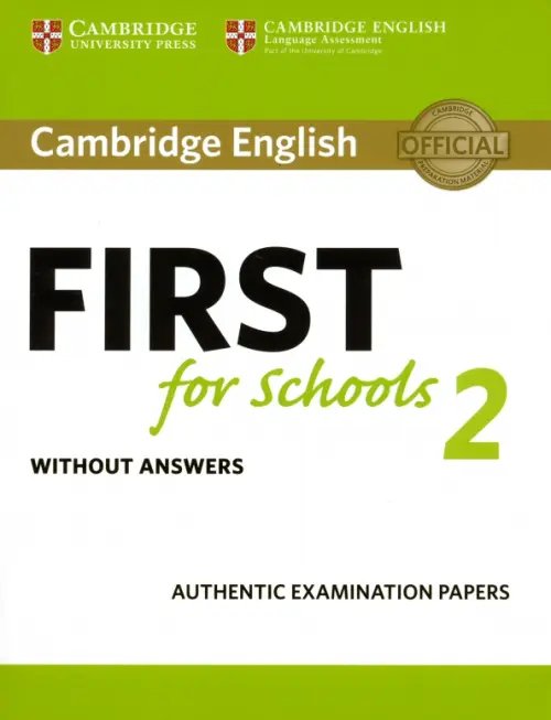 Cambridge English First for Schools 2. Student's Book without answers. Authentic Examination Papers