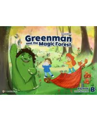 Greenman and the Magic Forest. 2nd Edition. Level B. Big Book