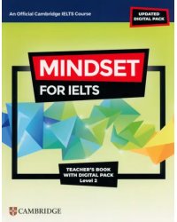 Mindset for IELTS with Updated Digital Pack. Level 2. Teacher’s Book with Digital Pack