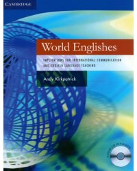 World Englishes +AudioCD. Implications for International Communication and English Language Teaching