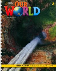 Our World 3. 2nd Edition. British English. Lesson Planner with Student's Book Audio CD and DVD