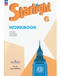 Английский язык. Звездный английский. Starlight. 6 класс. Углубленный уровень. Рабочая тетрадь. ФГОС