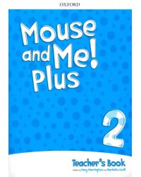 Mouse and Me! Plus Level 2. Teacher’s Book Pack +CD