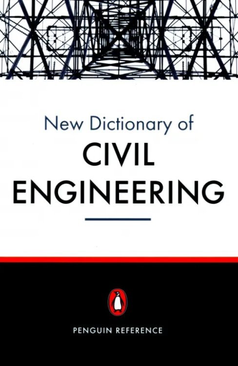 The New Penguin Dictionary of Civil Engineering