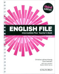 English File. Third Edition. Intermediate Plus. Teacher's Book with Test and Assessment CD-ROM