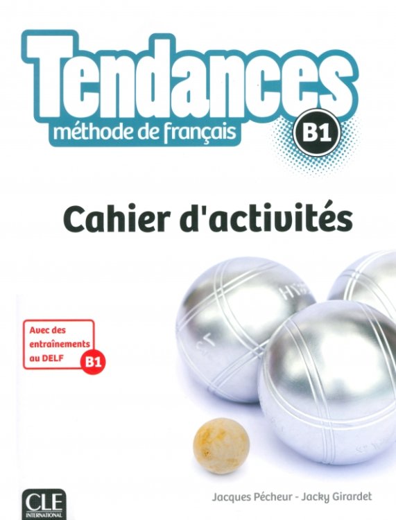 Tendances. Niveau B1. Cahier d'activités