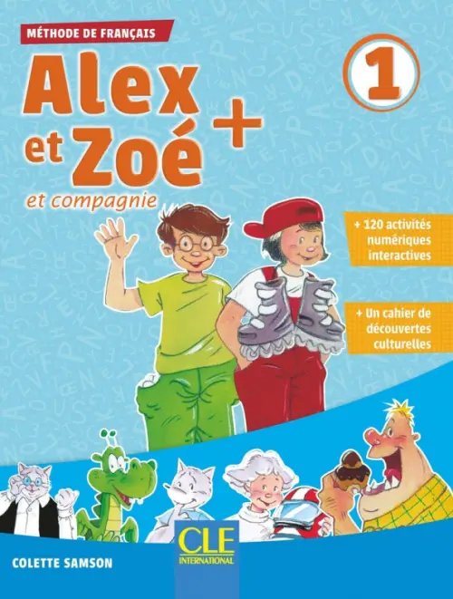 Alex et Zoé + 1. Niveau A1.1. Livre de l'élève + CD