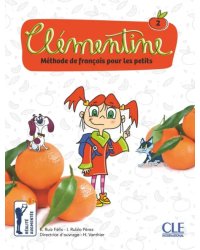 Clémentine 2. Niveau A1.1. Livre de l'élève + DVD