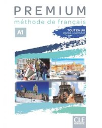 Premium. Niveau A1. Livre de l'élève + Cahier d'activités + Audio téléchargeable en ligne