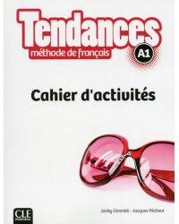 Tendances. Niveau A1. Cahier d'activités