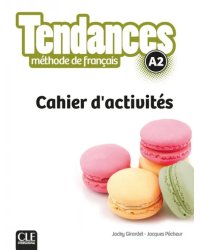 Tendances. Niveau A2. Cahier d'activités