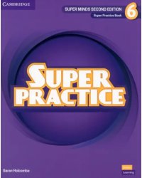 Super Minds. 2nd Edition. Level 6. Super Practice Book