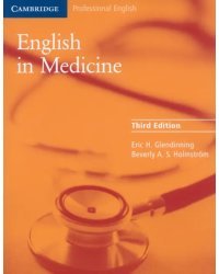 English in Medicine. 3rd Edition. A Course in Communication Skills