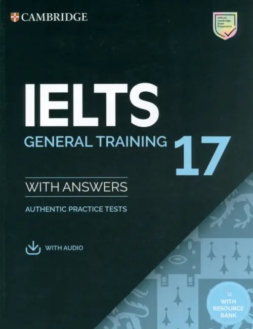 IELTS 17. General Training. Student's Book with Answers with Audio with Resource Bank