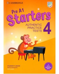 Pre A1 Starters 4. Student's Book with Answers, Audio, Resource Bank. Authentic Practice Tests