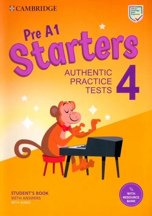 Pre A1 Starters 4. Student's Book with Answers, Audio, Resource Bank. Authentic Practice Tests