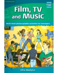 Film, TV, and Music. Multi-level photocopiable activities for teenagers