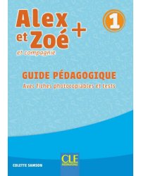 Alex et Zoé + 1. Niveau A1.1. Guide pédagogique