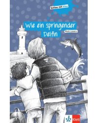 Wie ein springender Delfin. Schulausgabe mit Übungen