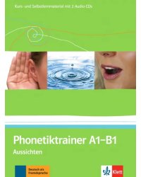 Phonetiktrainer A1-B1. Aussichten. Kurs- und Selbstlernmaterial mit 2 Audio-CDs