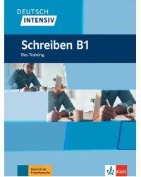 Deutsch intensiv Schreiben B1. Das Training