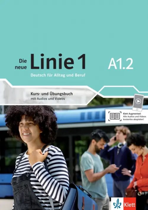 Die neue Linie 1 A1.2. Deutsch für Alltag und Beruf. Kurs- und Übungsbuch mit Audios und Videos