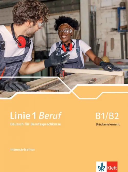 Linie 1 Beruf B1/B2 Brückenelement. Deutsch für Berufssprachkurse. Intensivtrainer