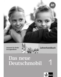 Das neue Deutschmobil 1. Lehrwerk für Kinder und Jugendliche. Lehrerhandbuch