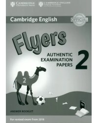 Cambridge English Young Learners. Flyers 2 for Revised Exam from 2018. Answer Booklet