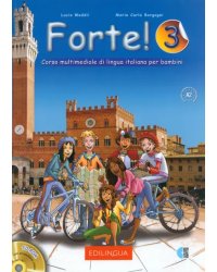 Forte! 3. Libro dello studente ed esercizi. Livello elementare. A2 + CD ROM + CD Audio