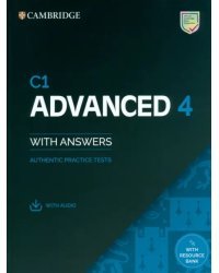 C1 Advanced 4. Student's Book with Answers with Audio with Resource Bank. Authentic Practice Tests