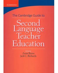 Cambridge Guide to Second Language Teacher Education