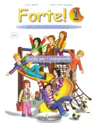 Forte! 1. Guida per l'insegnante