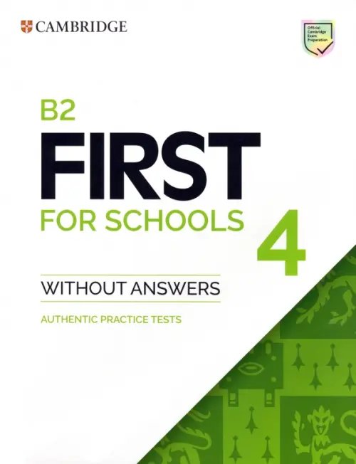 B2 First for Schools 4. Student's Book without Answers. Authentic Practice Tests