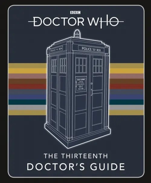 Doctor Who. Thirteenth Doctor's Guide