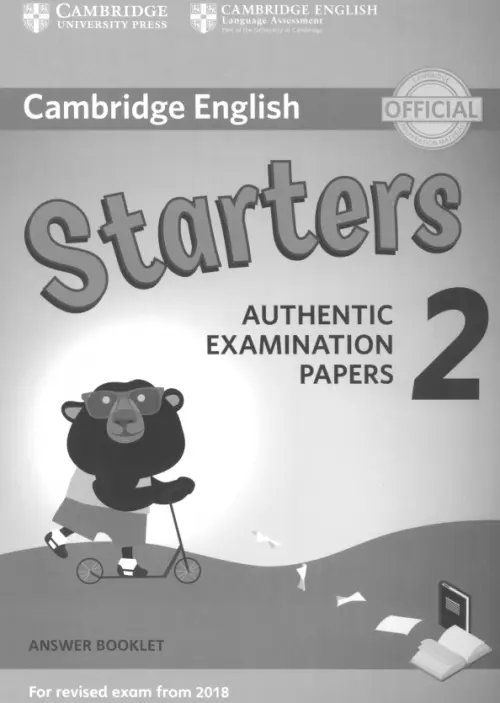 Cambridge English Young Learners. Starters 2 for Revised Exam from 2018. Answer Booklet