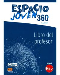 Espacio Joven 360º. Nivel B1.2. Libro del profesor