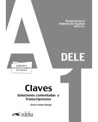 Preparación al DELE A1. Claves. Soluciones comentadas y transcripciones