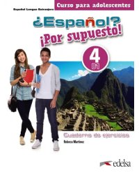 ¿Español? ¡Por supuesto! 4. B1. Libro de ejercicios