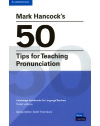 Mark Hancock’s 50 Tips for Teaching Pronunciation