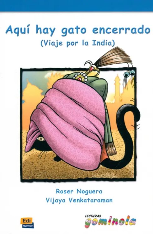 Aquí hay gato encerrado. Viaje por la India