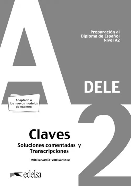 Preparacion al DELE A2. Claves. Soluciones comentadas y transcripciones