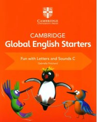 Cambridge Global English. Starters. Fun with Letters and Sounds C