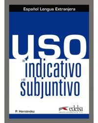 Uso del indicativo y el subjuntivo