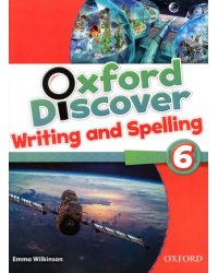 Oxford Discover. Level 6. Writing and Spelling