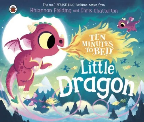 Ten Minutes to Bed. Little Dragon